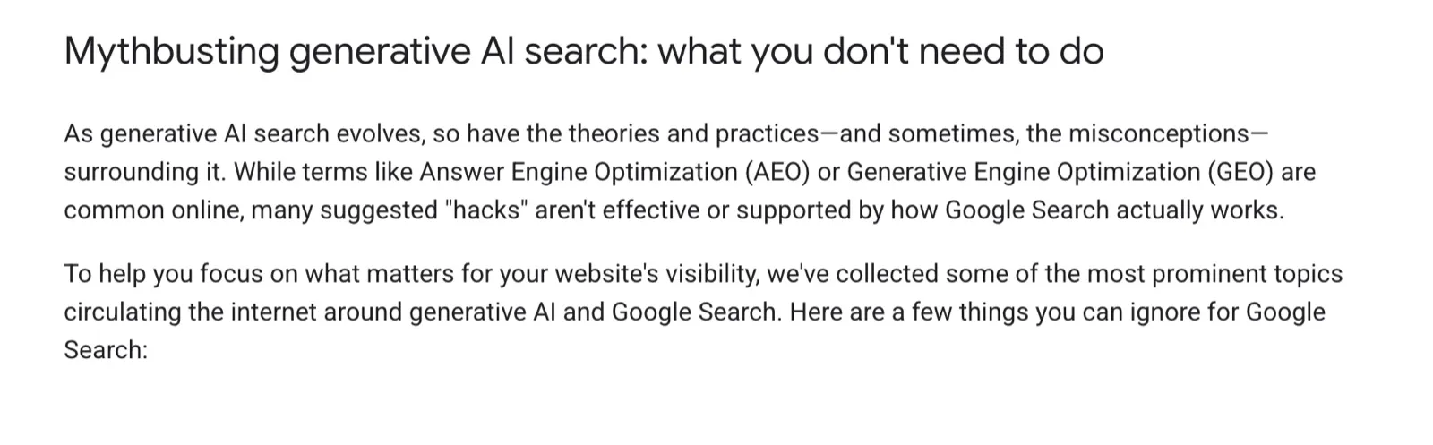 Google Search Central’s English guide to generative AI features, the section on what you don’t need to do, saying terms like answer engine optimisation (AEO) and generative engine optimisation (GEO) are common online but many suggested hacks are not effective or supported by how Google Search works