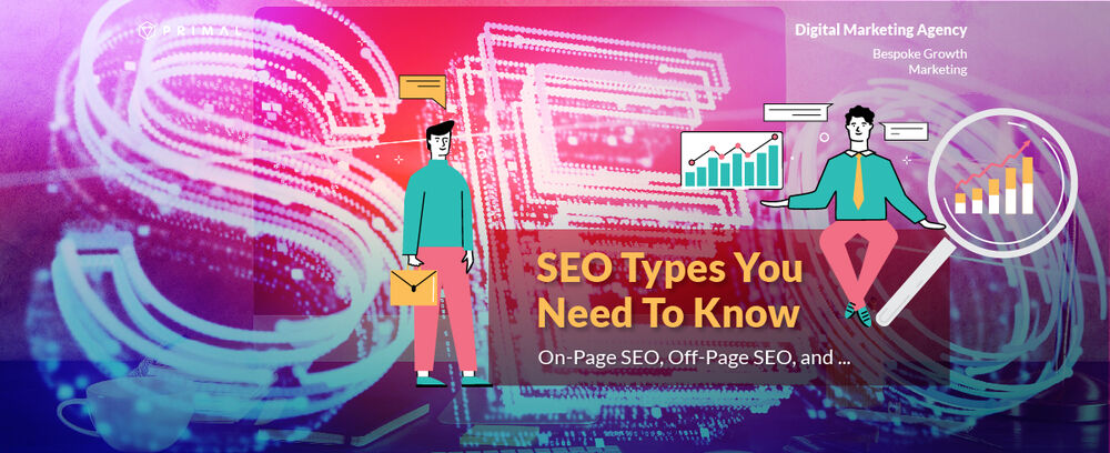 The Types of SEO You Need to Know.