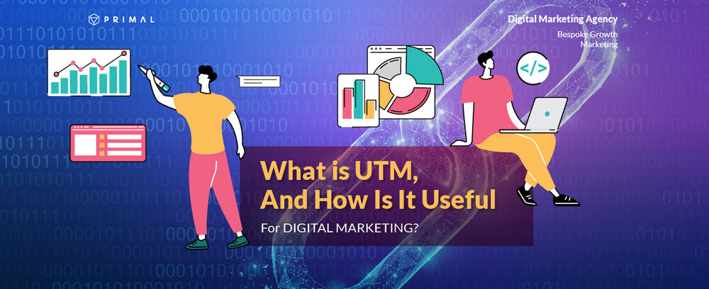 What is UTM, and how is it useful for DIGITAL MARKETING?