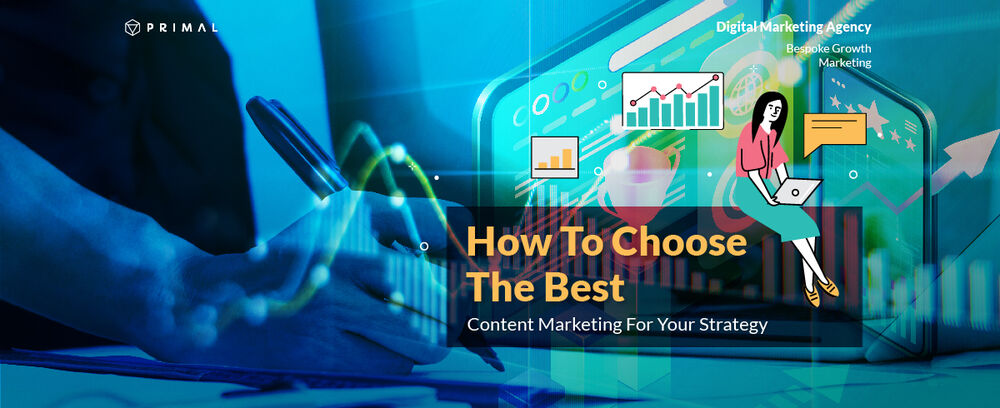 How to Choose the Best Content Marketing for Your Strategy