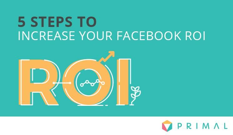 5 Steps To Maximising Your Facebook Spend by 2X