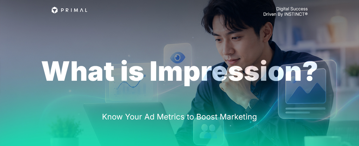 What Are Impressions And What They Tell You