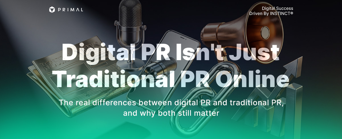Traditional PR Builds Trust, Digital PR Builds Visibility