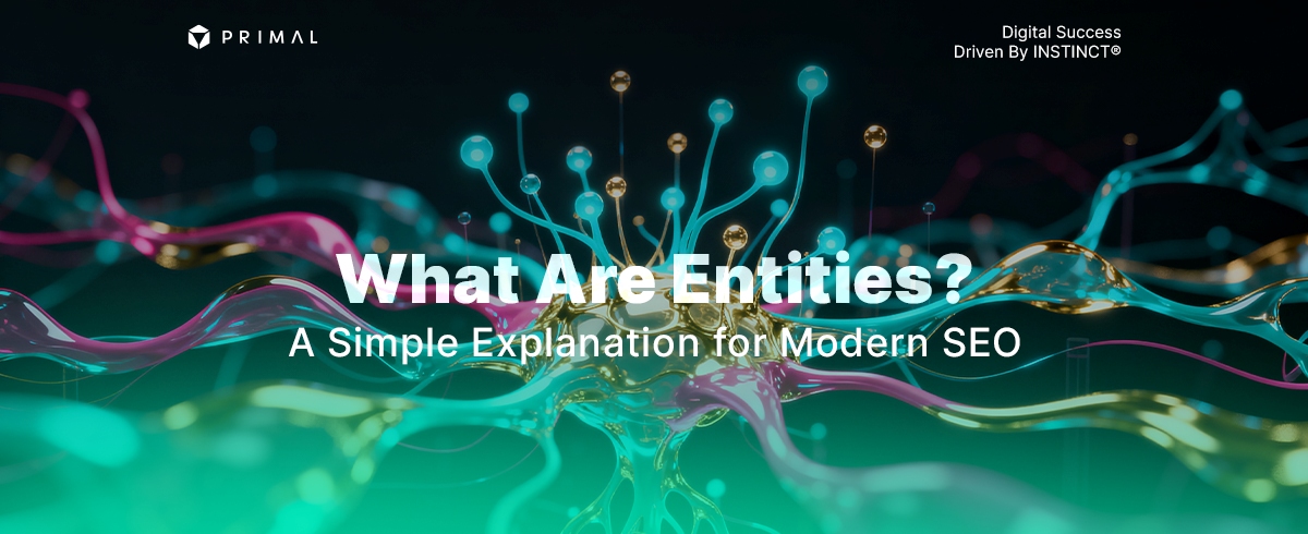 Entity คืออะไร ? เทคนิคแบบใหม่ที่สร้าง Authority ให้เว็บไซต์