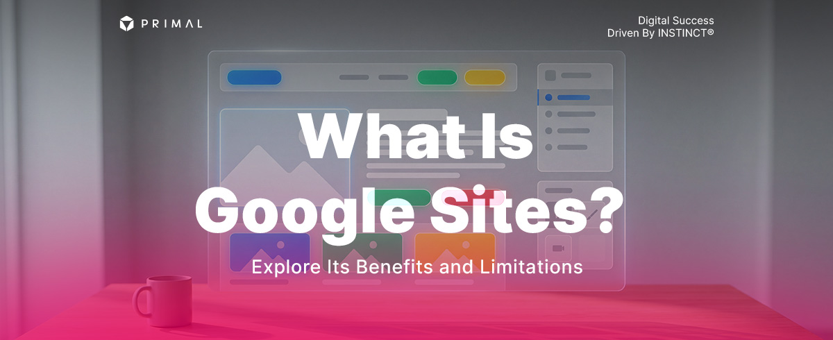 What Is Google Sites? The Free Website Builder from Google