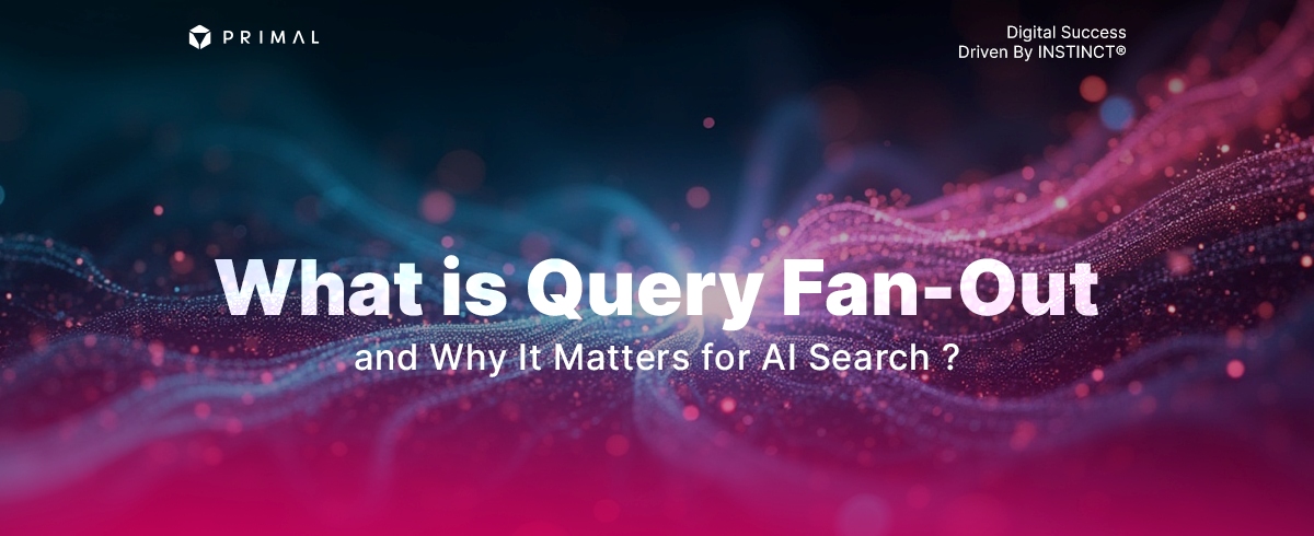 เจาะลึก “Query Fan-Out”: หัวใจสำคัญของการค้นหาแบบใหม่ ที่คนทำ SEO ยุค AI ห้ามพลาด