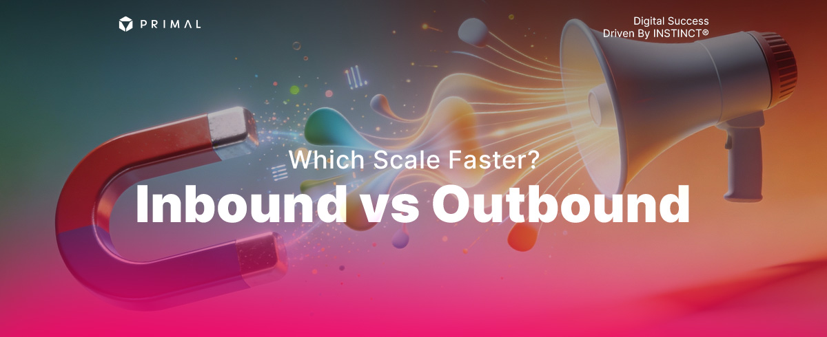 Inbound VS Outbound Marketing แบบไหนธุรกิจโตไวที่สุด ?